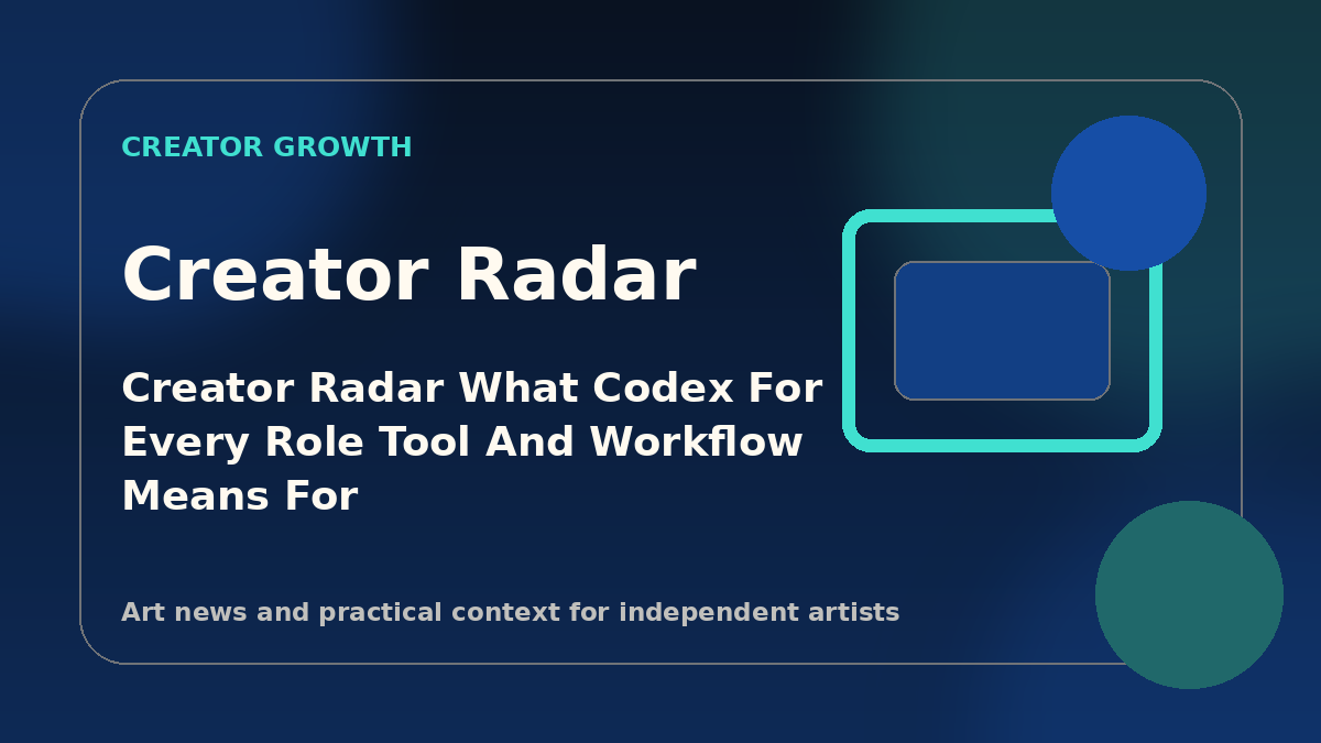 Creator Radar: What “Codex for every role, tool, and workflow” means for painters