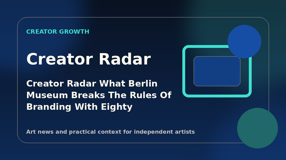 Creator Radar: What “Berlin Museum breaks the rules of branding with EIGHTY-ONE different logos” means for painters
