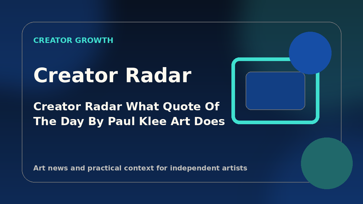 Creator Radar: What “Quote of the Day by Paul Klee: "Art does not reproduce the visible; rather, it makes visible."” means for painters